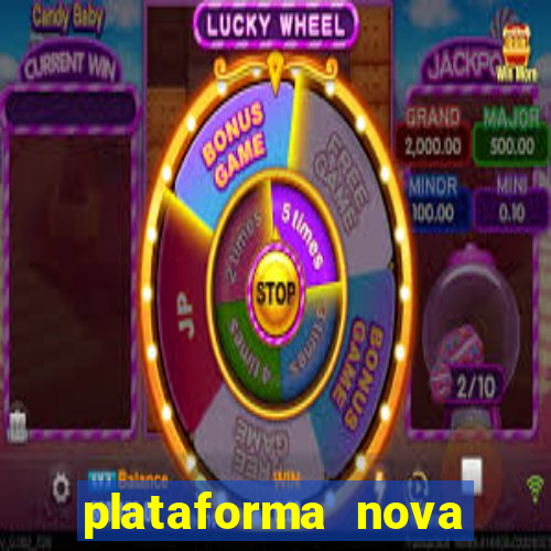 plataforma nova pagando muito